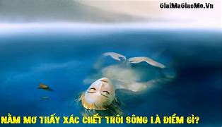 Giải Mã Giấc Mơ Thấy Người Chết Trôi Sông