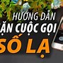 Nhận Biết Số Điện Thoại Lừa Đảo